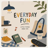 Everyday Fun